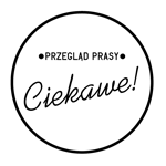 Ciekawe - przegląd prasy